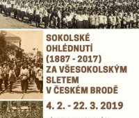 Sokolské ohlédnutí (1887 - 2017) za Všesokolským sletem v Českém Brodě